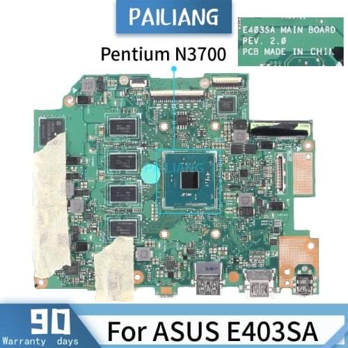 PAILIANG Laptop motherboard For ASUS E403SA REV.2.0 Mainboard Core SR29E Pentium N3700 DDR3 With 4G RAM