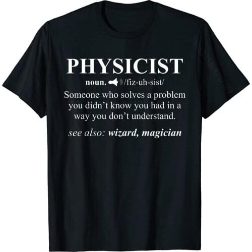 Physicist Definition Wizard Scientist Physics T-Shirt Funny Cotton T Shirts For Men Design Tops & Tees Plain Cool