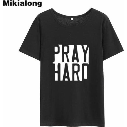 Mikialong Pray Hard Harajuku Tshirt Women 2018 Loose Cotton Tee Shirt Femme Black White Tumblr T Shirt Women Tops dropshipping