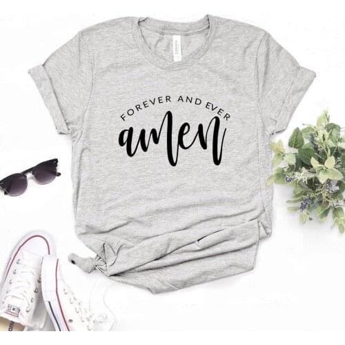Forever & Ever Amen Print Women Tshirts Cotton Casual Funny t Shirt For Lady Top Tee Hipster 6 Color Drop Ship NA-546
