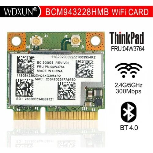 BroadCom BCM943228HMB BCM43228 300M+BT4.0 Half Mini PCIe Wireless Card FRU:04W3763 04W3764 for Lenovo E130 E135 E330 E335