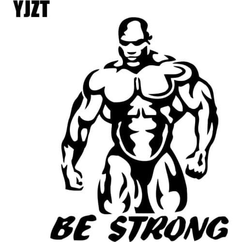YJZT 11.7*14.6CM Interesting Bodybuilder Be Strong Muscle Fitness Decor Car Stickers Vinyl C12-0869