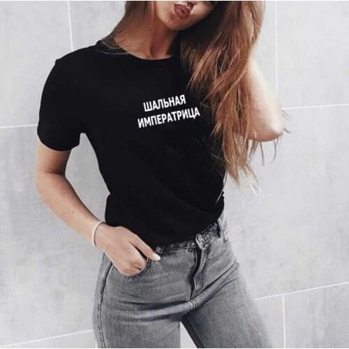 Womens T-shirts Russian Inscriptions Crazy Empress New Fashion Female T-shirts Tee Summer Fashion Tumblr Grunge Tops Outwear