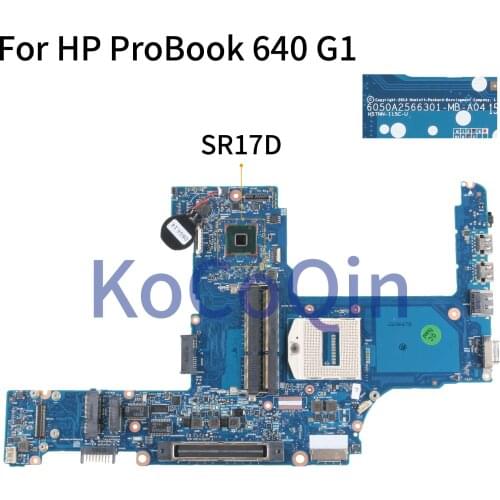 KoCoQin Laptop motherboard For HP ProBook 640 G1 650 G1 HM87 Mainboard 6050A2566301-MB-A04 SR17D