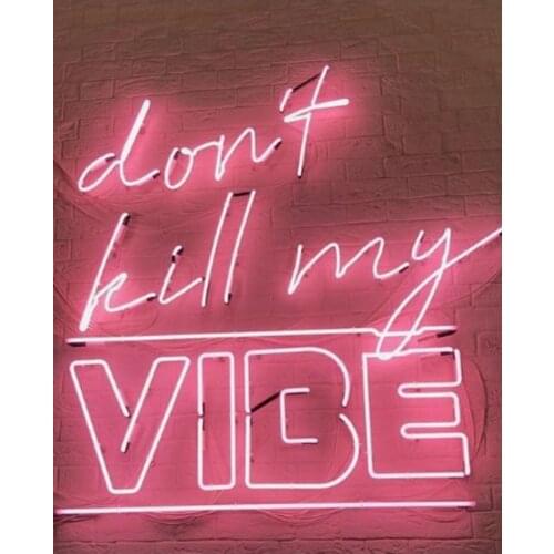 Neon Sign for Donot kill my Vibe light signs Glass neon lamp Beer Neon tubes Signs decor Custom lamp Home Room party bedroom