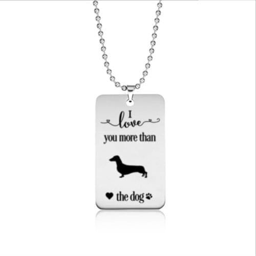 Stainless steel love tag I love you more than the dog Dachshund necklace---2 styles free choice---Drop shipping