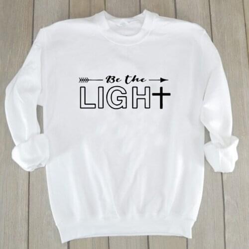 Kawaii BE THE LIGHT Cotton Pullover Women Sweatshirt Christian Religion Harajuku Hoodie Autumn Long Sleeve O neck Shirt Dropship
