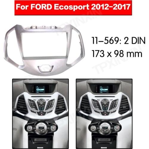 Car radio Frame Panel Auto Radio Stereo Fascia For FORD ECOSPORT 2012-2017 Dash Plate Facia Panel Mount Trim Kits Frame Adapter