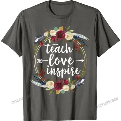 Teach Love Inspire Teacher Teaching Appreciation Day Week T-Shirt Popular Normal Top T-shirts Cotton T Shirt for Men Unique