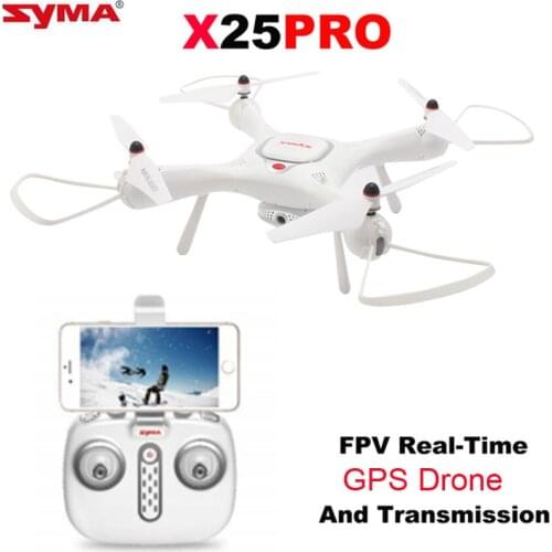 SYMA X25pro GPS DRON WIFI FPV With 720P HD Camera or Real-time Fpv Camera drone 6Axis Altitude Hold RC Quadcopter RTF