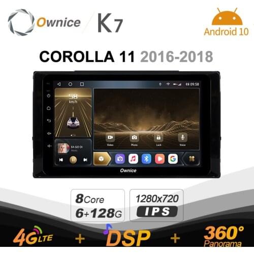 K7 Ownice 6G+128G Android 10.0 Car Radio For Toyota Corolla 11 2016 - 2018 Multimedia Audio 4G LTE GPS Navi 360 BT 5.0 Carplay