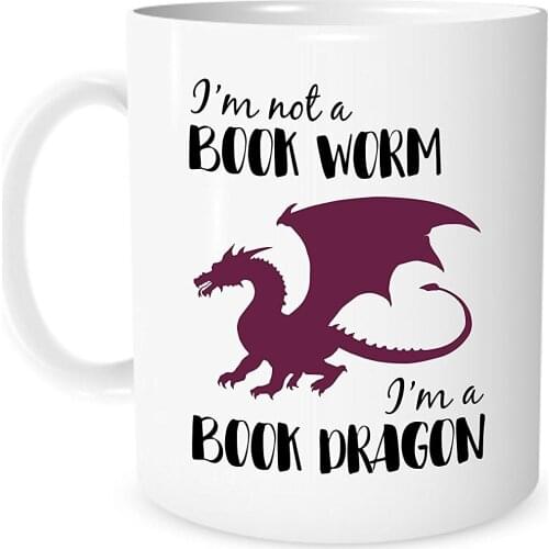 The Coffee Corner - I'm Not A Book Worm, I'm A Book Dragon - 11 Ounce White Ceramic Coffee or Tea Mug