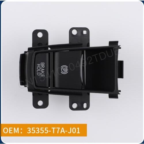 Suitable for Honda OEM 35355-T7A-J01 auto parts electronic car hand brake button parking brake switch