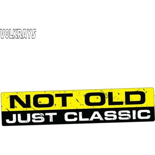 Volkrays Creative Car Sticker Not Old Just Classic Vinyl Decal Funny Retro Jdm Car Styling Decoration Accessories,15cm*3cm