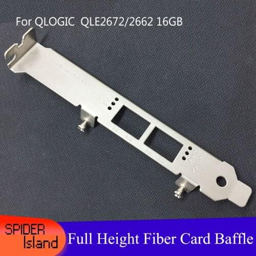 Bulk sale Bracket for QLOGIC QLE2672 / 2662 16GB Dual Port HBA Fiber Card 12CM bezel high Baffle Full Height