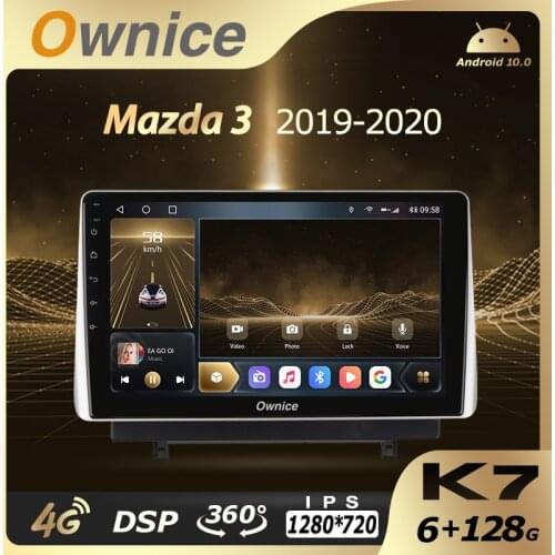 6G+128G Ownice Android 10.0 Car Multimedia Radio for Mazda 3 2019-2020 2 Din GPS Navi unit 4G LTE 360 Quick Charge 1280*720