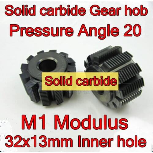 M1 Modulus 1pcs 32x13mm Inner hole Pressure Angle 20 Solid carbide Gear hob