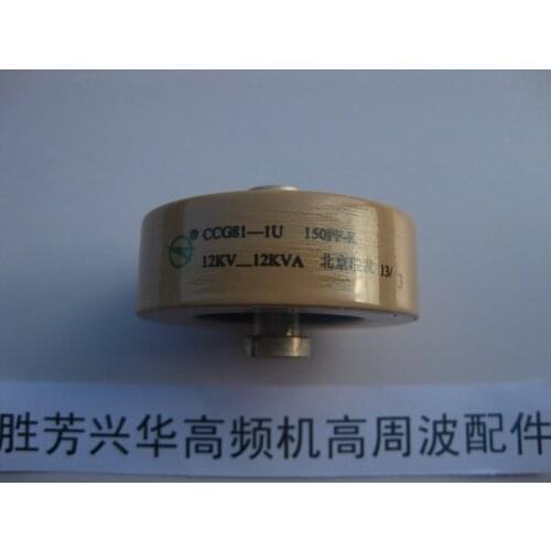 Round ceramics Porcelain high frequency machine new original high voltage CCG81-1U 150PF-K 12KV 12KVA
