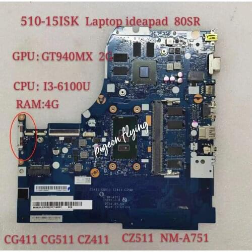 NM-A751 For Lenovo Ideapad 80SR 510-15ISK Laptop Motherboard CPU I3-6100 GPU GT940MX/ GT920MX 2G RAM:4G 100% Test ok