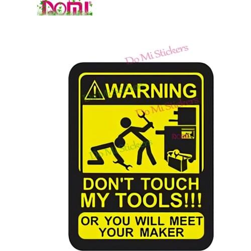 PVC Non-metal WARNING DON'T TOUCH MY TOOLS!!! Car Stickers Decal Anime Cute Car Accessories Decoration Pegatinas Para Coche
