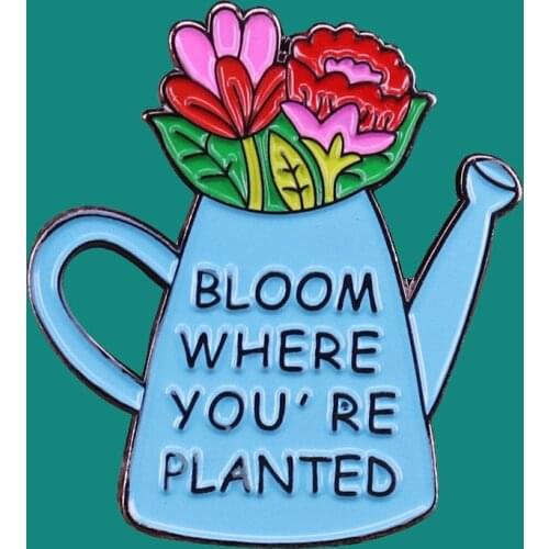 Bloom Where You're Planted Lapel Enamel Pins Brooch Collecting Flowers Metal Badges Backpack Collar Fashion Jewelry Gifts