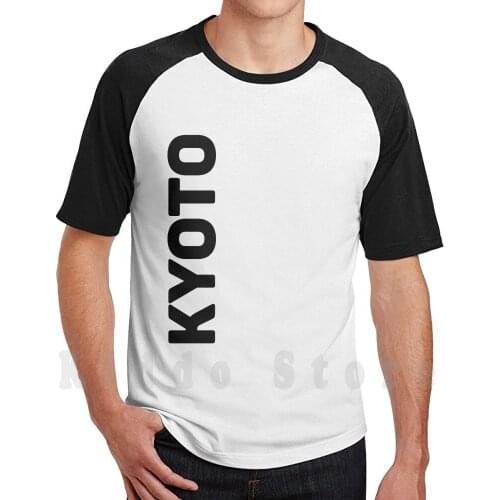 Kyoto T Shirt Cotton Men Diy Print Cool Tee Kyoto Japan Travel Kyoto Vertical Text Kyoto Sideways Text Kyoto Black Text Kyoto