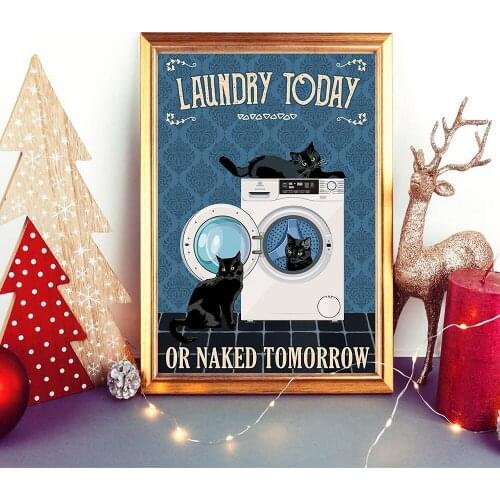 Laundry Today Or Naked Tomorrow Poster Wall Decor Black Cat Washing Canvas Painting Vintage Print Poster Laundry Room Picture
