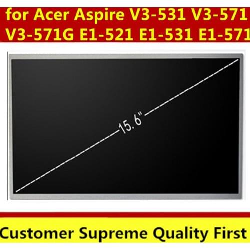 Laptop LCD Screen for Acer Aspire V3-531 V3-571 V3-571G E1-521 E1-531 E1-571 Q5WV1 Series (15.6 inch 1366x768 40pin )