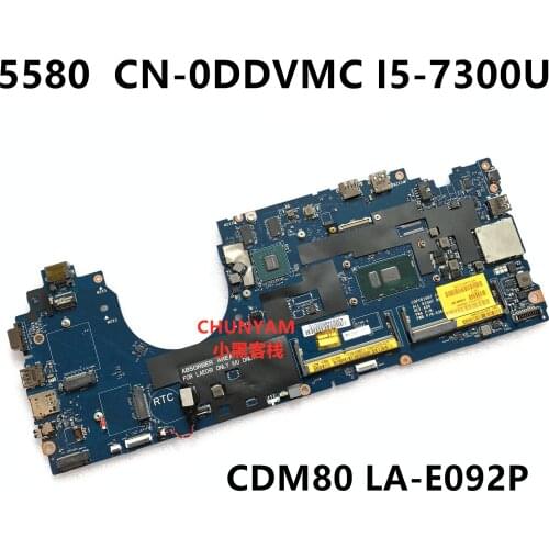 NEW CDM80 LA-E092P I5-7300U CPU FOR Dell Latitude 15 5580 E5580 Laptop Notebook Motherboard CN-0DDVMC DDVMC Mainboard 100%tested