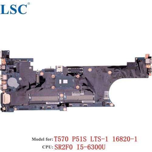 For Lenovo ThinkPad T570 Laptop Motherboard LTS-116820-1 FRU: 02hl420 CPU: i5-6300U