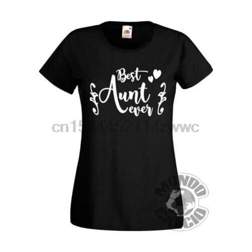 T-SHIRT BEST AUNT EVER MIGLIOR ZIA MAGLIETTA MAGLIA DONNA JERSEY SHIRT WOMAN NE Cool Casual pride t shirt men Unisex New