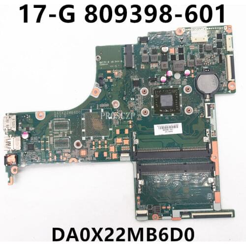Free shipping For Pavilion 17-G Laptop motherboard 809398-601 809398-501 809398-001 DA0X22MB6D0 100% working well