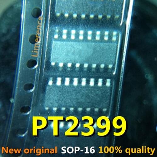 10PCS PT2399 SOP-16 PT2399S SOP16 2399 SOP SMD new and original IC Chipset Support recycling all kinds of electronic components