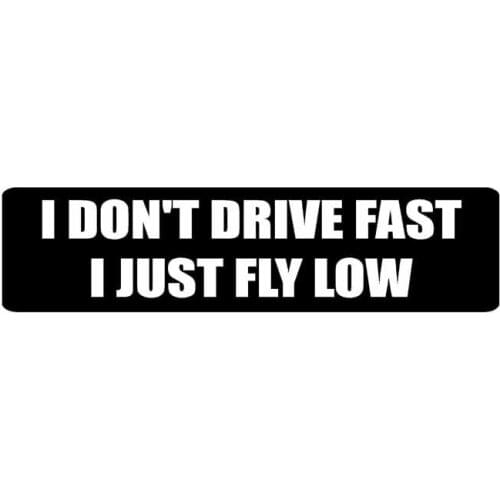 PLAY COOL I DON'T DRIVE FAST I JUST FLY LOW Funny Car Sticker Automobiles Motorcycles Exterior Accessories Vinyl Decals
