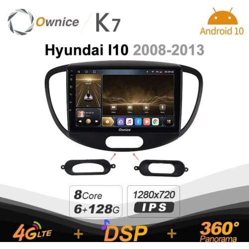 K7 Ownice 6G+128G Android 10.0 Car Radio For HYUNDAI I10 2008 - 2013 Multimedia DVD Video 4G LTE GPS Navi 360 BT 5.0 Carplay