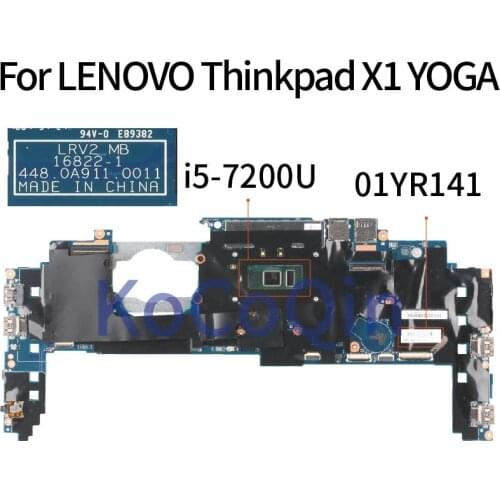 KoCoQin laptop Motherboard For LENOVO Thinkpad X1 YOGA Core SR342 I5-7200U Mainboard 16822-1 448.0A911. 0011 01YR141 01AX845