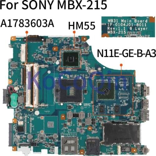 KoCoQin laptop Motherboard For SONY MBX-215 Mainboard HM55 A1783603A 1P-0104J01-8011 N11E-GE-B-A3