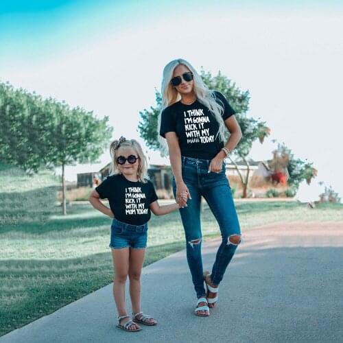 I Think I'm Gonna Kick It with My Mom/mini Today Mommy and Me Tshirt Mother and Daughter/son Fashion Tee Shirts Family Look Tees