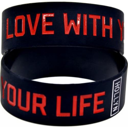 1PC Hollyn Love with Your Life Silicone Wristband One Inch Wide for Music Fans