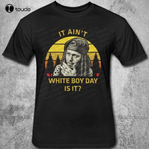 It Ain'T White Boy Day Is It Vintage Retro Spivey True Romance Movie T - Shirt Graphic Shirts Cotton Tee Shirts S-5Xl Unisex
