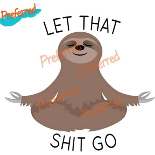 "Let That Shit Go" Creative Meditating Sloth Funny Vinyl Decal Sticker for Laptop Water Bottle Phone Car Stickers Decoration