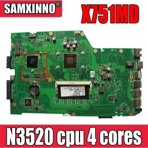 Akemy X751MD Laptop motherboard For Asus X751MD X751MJ X751M K751M Test original mainboard N3520 cpu 4 cores 2.167 GHZ