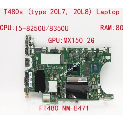 NM-B471 for Thinkpad T480S Laptop Motherboard CPU:I5-8250U/8350U RAM:8G GPU:MX150 2G FRU: 02HL845 01LV615 01YU133 02HL817