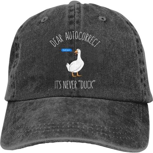 Dear Autocorrect Its Never Duck Baseball Cap cowboy hat Peaked cap Cowboy Bebop Hats Men and women hats