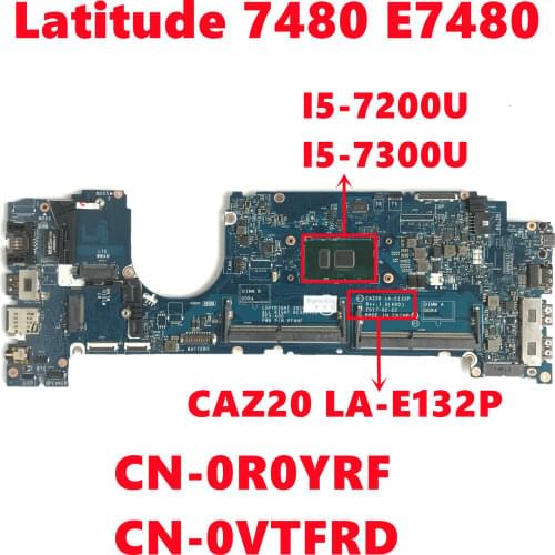 CN-0R0YRF 0R0YRF R0YRF For Dell Latitude 7480 E7480 Laptop Motherboard CAZ20 LA-E132P REV:1.0 W/ SR340 I5-7300U Fully Tested OK