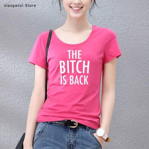 The bitch is back Letters Print Women Tshirt Cotton Funny t Shirt For Lady Girl Top Tee Hipster Tumblr Drop Ship ou-285