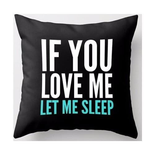 Wholesale Top Sale If You Love Me Let Me Sleep (Dark) Pillowcase Pillow Sham Throw Pillow Cover Pillowcases