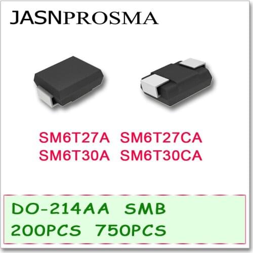JASNPROSMA 200PCS 750PCS DO214AB SMB SM6T27 SM6T27A SM6T27CA SM6T30 SM6T30A SM6T30CA UNI BI SMD High quality TVS SM6T