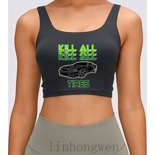 Kill All Tires Women Tank Top Interesting Summer Style Round Collar Building Trend Character Letter Crop Top