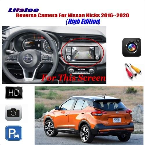 Car Rear View Reverse Camera For Nissan Kicks 2016 2017 2018 (High Edition) Original Screen RCA AUTO HD CCD SONY III CAM